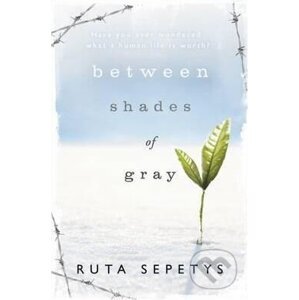 Between Shades of Gray - Ruta Sepetys