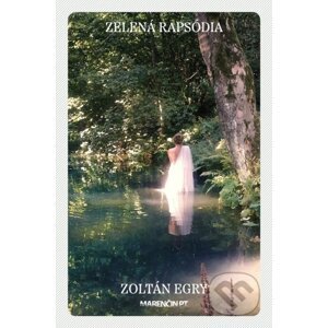 Zelená rapsódia - Zoltán Egry