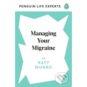 Managing Your Migraine - Katy Munro
