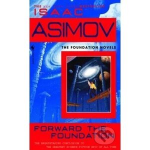 Forward the Foundation - Isaac Asimov