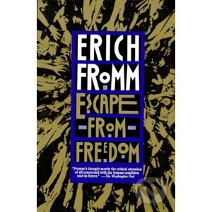 Escape From Freedom - Erich Fromm