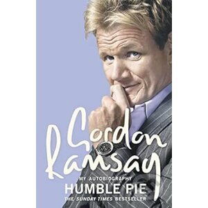Humble Pie: My Autobiography - Gordon Ramsay