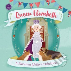 Queen Elizabeth: A Platinum Jubilee Celebration - Dorling Kindersley