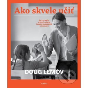 Ako skvele učiť - Doug Lemov