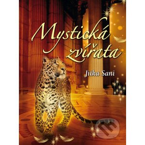 Mystická zvířata - Jitka Saniová