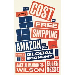 The Cost of Free Shipping - Jake Alimahomed-Wilson, Ellen Reese