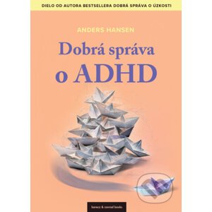 Dobrá správa o ADHD - Anders Hansen