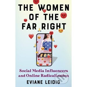 The Women of the Far Right - Eviane Leidig