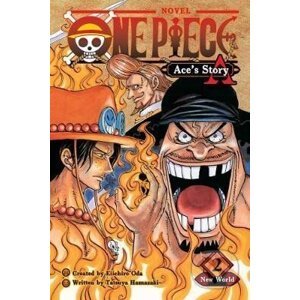 One Piece: Ace´s Story, Vol. 2: New World - Sho Hinata