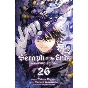 Seraph of the End 26: Vampire Reign - Takaya Kagami