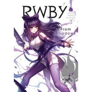 RWBY: Official Manga Anthology, Vol. 3: From Shadows - Productions Teeth Rooster