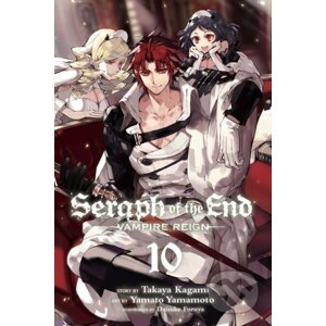 Seraph of the End, Vol. 10 - Takaya Kagami