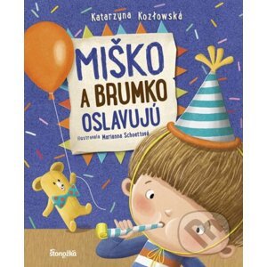 Miško a Brumko oslavujú - Katarzyna Kozlowska, Marianna Schoett (ilustrátor)