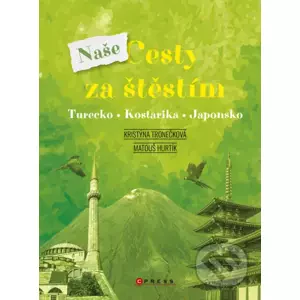 E-kniha Naše cesty za štěstím - Kristýna Tronečková, Matouš Hurtík