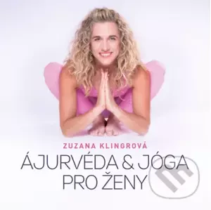 E-kniha Ajurvéda & jóga pro ženy - Zuzana Klingrová