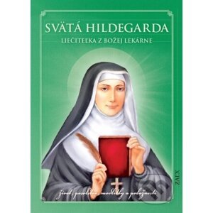 Svätá Hildegarda – Liečiteľka z Božej lekárne - Zaex