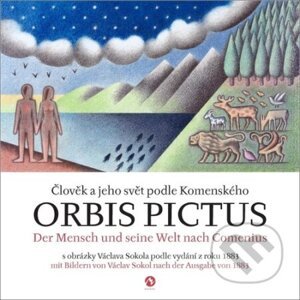 Orbis pictus Člověk a jeho svět podle Komenského - Jan Amos Komenský, Václav Sokol (ilustrátor)