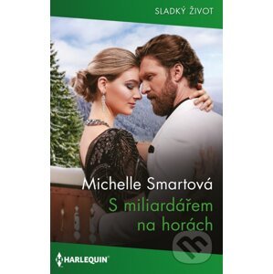 E-kniha S miliardářem na horách - Michelle Smart