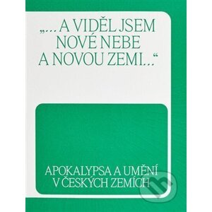 Apokalypsa a umění v českých zemích - Kateřina Kubínová