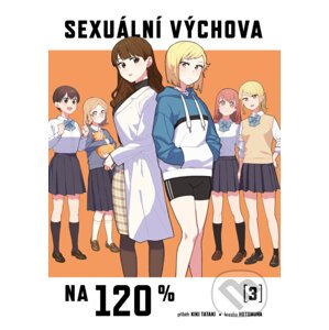 Sexuální výchova na 120 % 3 - Kiki Tataki, Hotomura (ilustrátor)