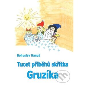 Tucet příběhů skřítka Gruzíka - Bohuslav Hanuš