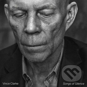Vince Clarke: Songs Of Silence LP - Vince Clarke