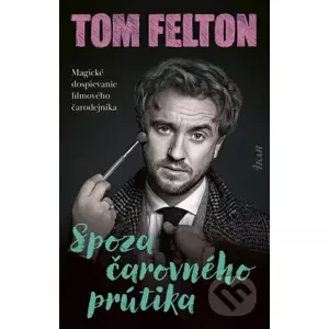E-kniha Spoza čarovného prútika - Tom Felton