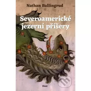 E-kniha Severoamerické jezerní příšery - Nathan Ballingrud