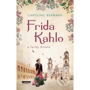 E-kniha Frida Kahlo a farby života - Caroline Bernard