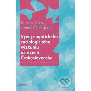 Vývoj empirického sociologického výzkumu na území Československa - Tomáš Čížek