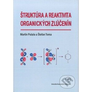 Štruktúra a reaktivita organických zlúčenín - Martin Putala