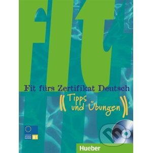 Fit fürs Zertifikat Deutsch B1 - Max Hueber Verlag