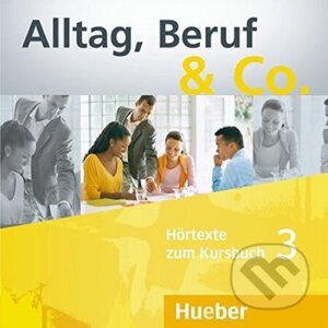 Alltag, Beruf & Co. 3 - Audio-CDs zum Kursbuch B1 - Norber Becker, W. Braunert