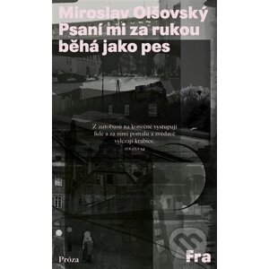 Psaní mi za rukou běhá jak pes - Miroslav Olšovský
