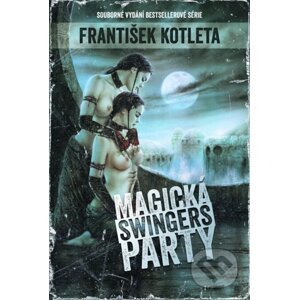 Magická swingers party - František Kotleta