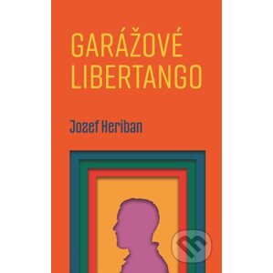 E-kniha Garážové Libertango - Jozef Heriban