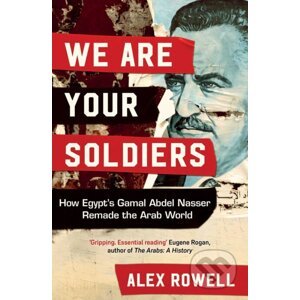 We Are Your Soldiers - Alex Rowell