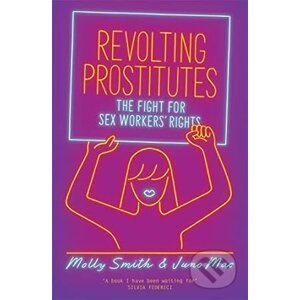 Revolting Prostitutes - Juno Mac, Molly Smith