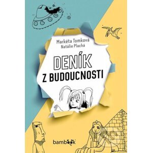 E-kniha Deník z budoucnosti - Markéta Tomková, Natálie Plachá