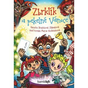 E-kniha Zbrklík a pekelné Vánoce - Dražilová Sandra Zlámalová, Marie Koželuhová