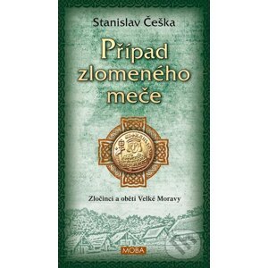 E-kniha Případ zlomeného meče - Stanislav Češka