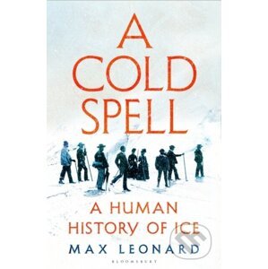 A Cold Spell - Max Leonard