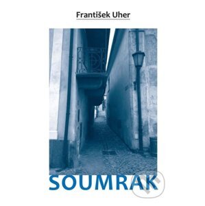 Soumrak - František Uher