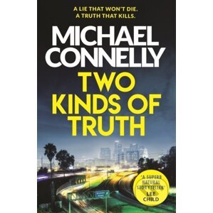 E-kniha Two Kinds of Truth - Michael Connelly