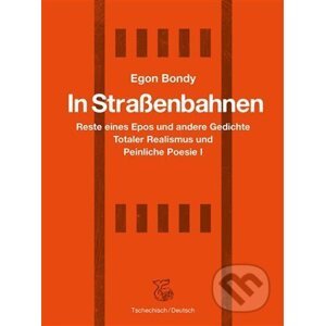 In Strassenbahnen - Egon Bondy, Josefine Schlepitzka (Ilustrátor)