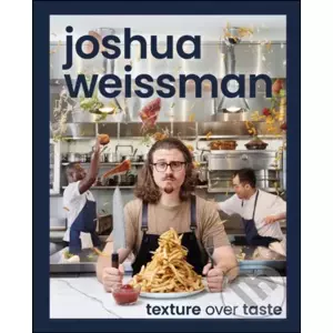 E-kniha Texture Over Taste - Joshua Weissman