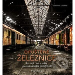 E-kniha Opuštěné železnice - Johannes Glöckner