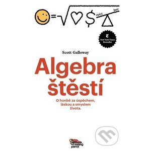 Algebra štěstí - Scott Galloway