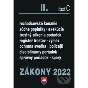 Zákony II. C / 2022 - Trestné právo, Exekučný poriadok, Správne právo - Poradca s.r.o.