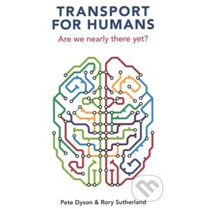 Transport for Humans - Pete Dyson, Rory Sutherland